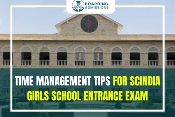 Time Management Tips for Scindia Girls School Entrance Exam