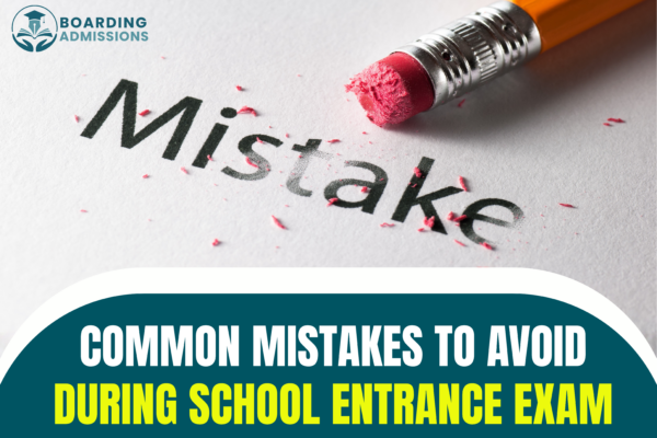 Common Mistakes to Avoid During School Entrance Exam