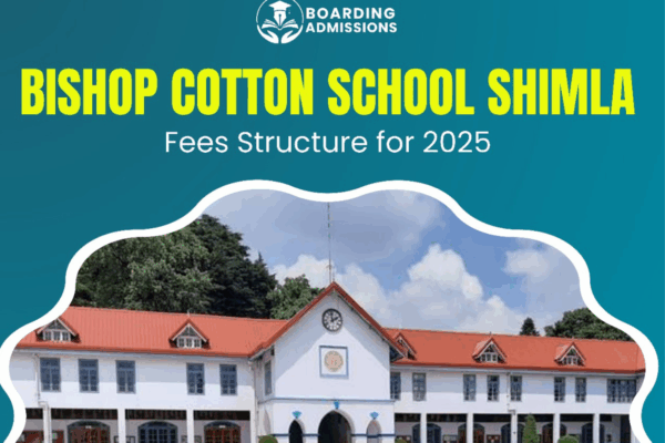 Bishop Cotton School Shimla Fees Structure for 2025