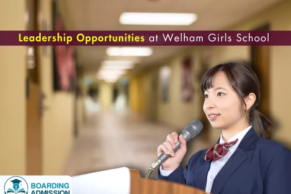 Leadership Opportunities at Welham Girls School