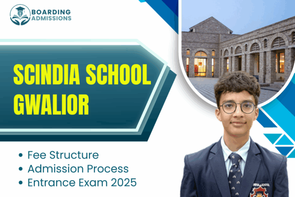 Scindia School Gwalior: Fee Structure, Admission Process & Entrance Exam 2025