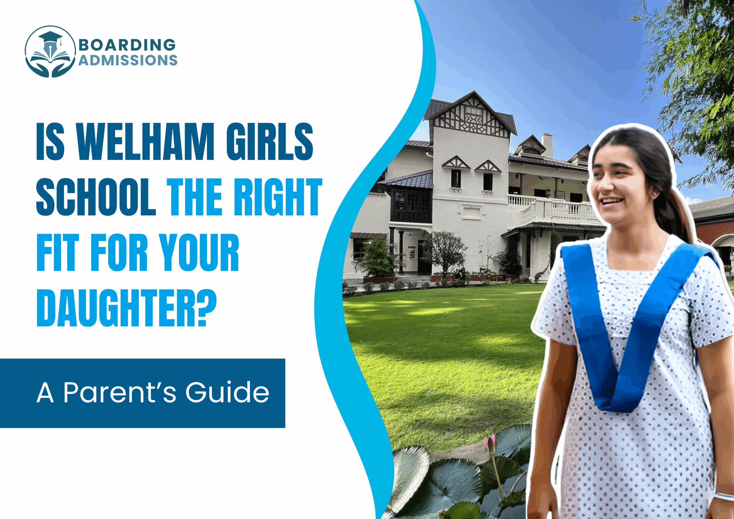 Is Welham Girls School the Right Fit for Your Daughter? A Parent’s Guide