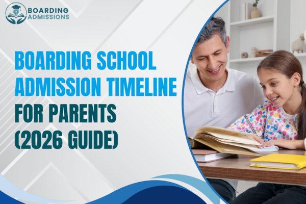 Boarding School Admission Timeline for Parents (2026 Guide)