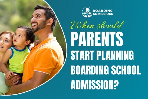 When Should Parents Start Planning Boarding School Admission?
