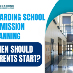 Boarding School Admission Planning: When Should Parents Start?
