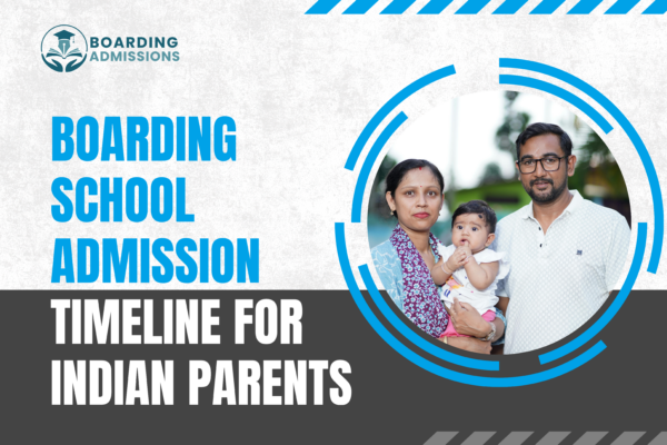 Boarding School Admission Timeline for Indian Parents Guide