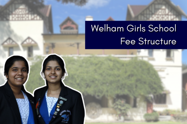 Welham Girls School Fee Structure | Detailed