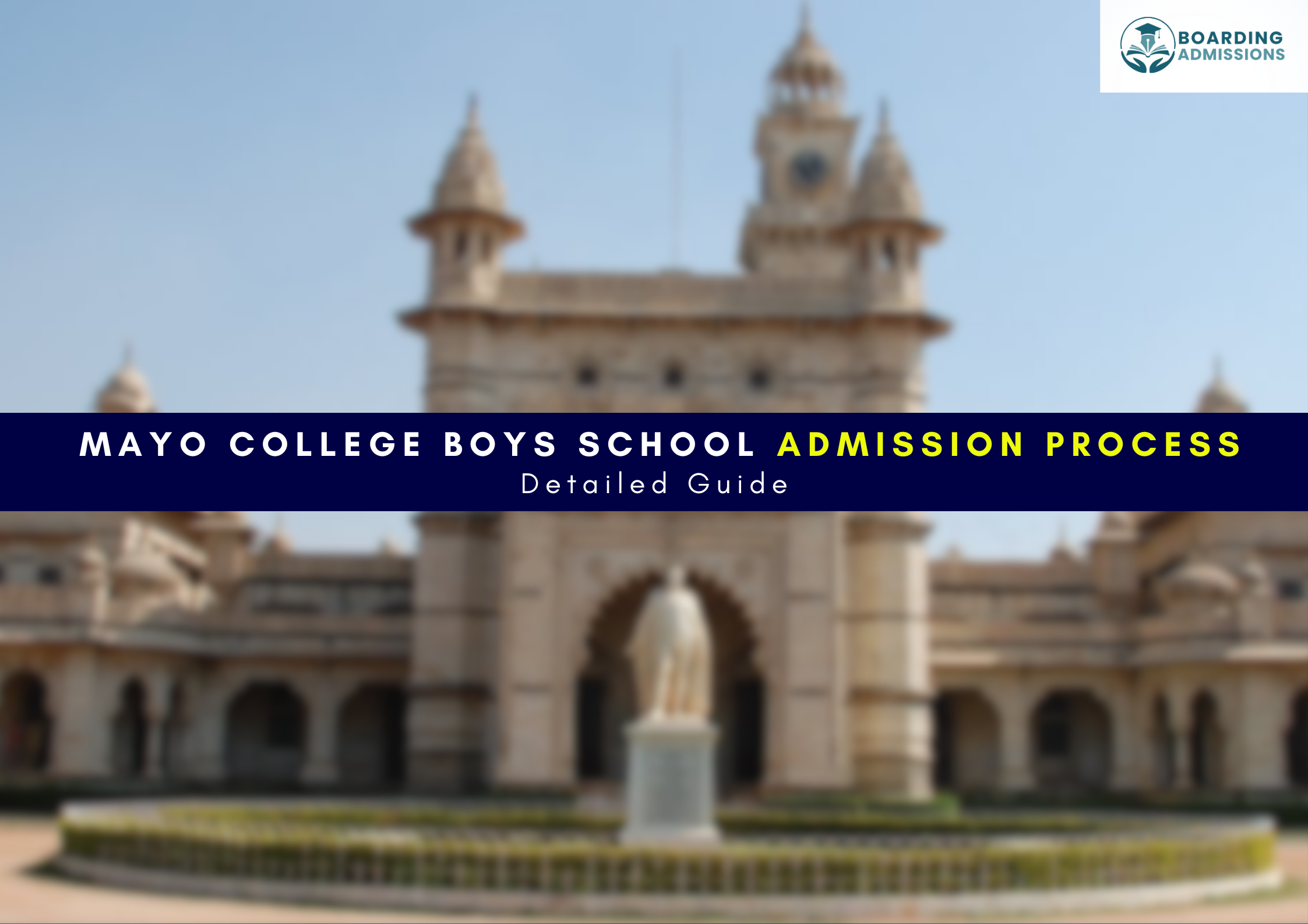 Mayo College Boys School Admission Process | Detailed Guide