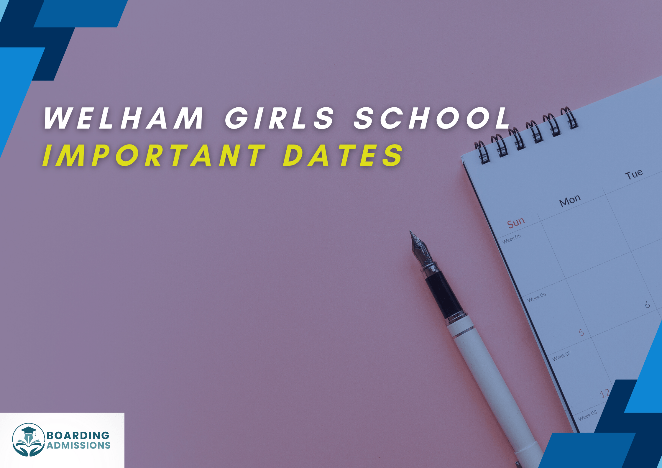 Welham Girls School Important Dates | A Guide for Applicants