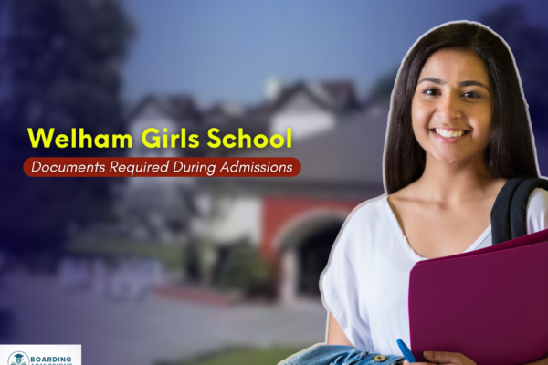 Welham Girls School Documents Required at Admission Time