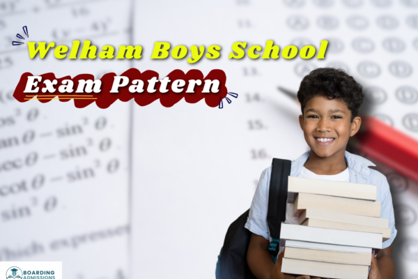 Welham Boys School Exam Pattern