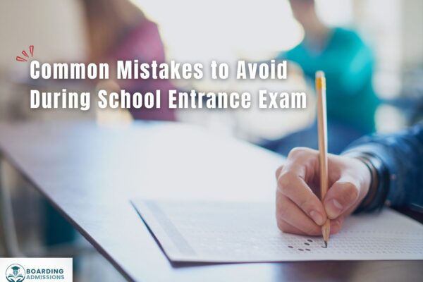 Common Mistakes to Avoid During School Entrance Exam