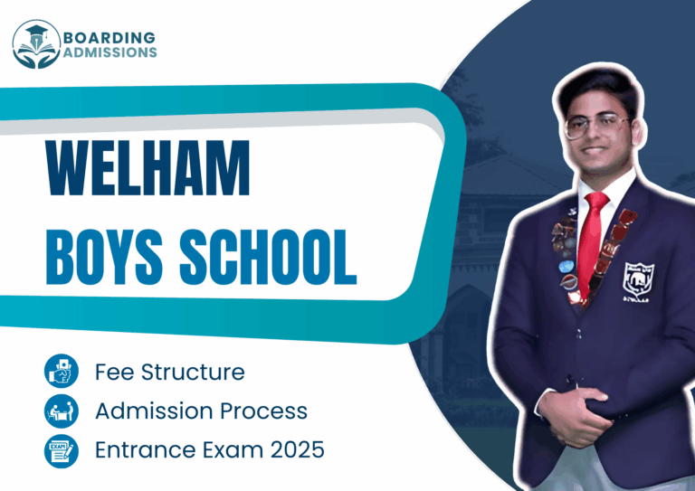 Welham Boys School: Fee Structure, Admission Process & Entrance Exam 2025