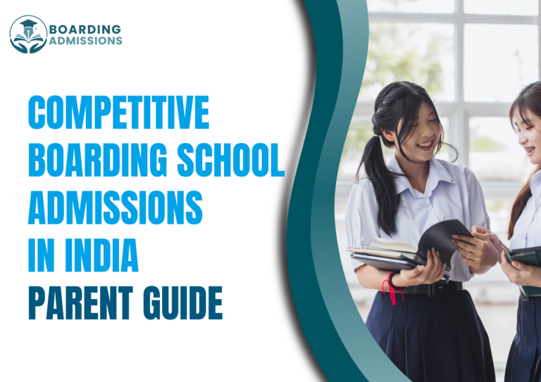 Competitive Boarding School Admissions in India | Parent Guide