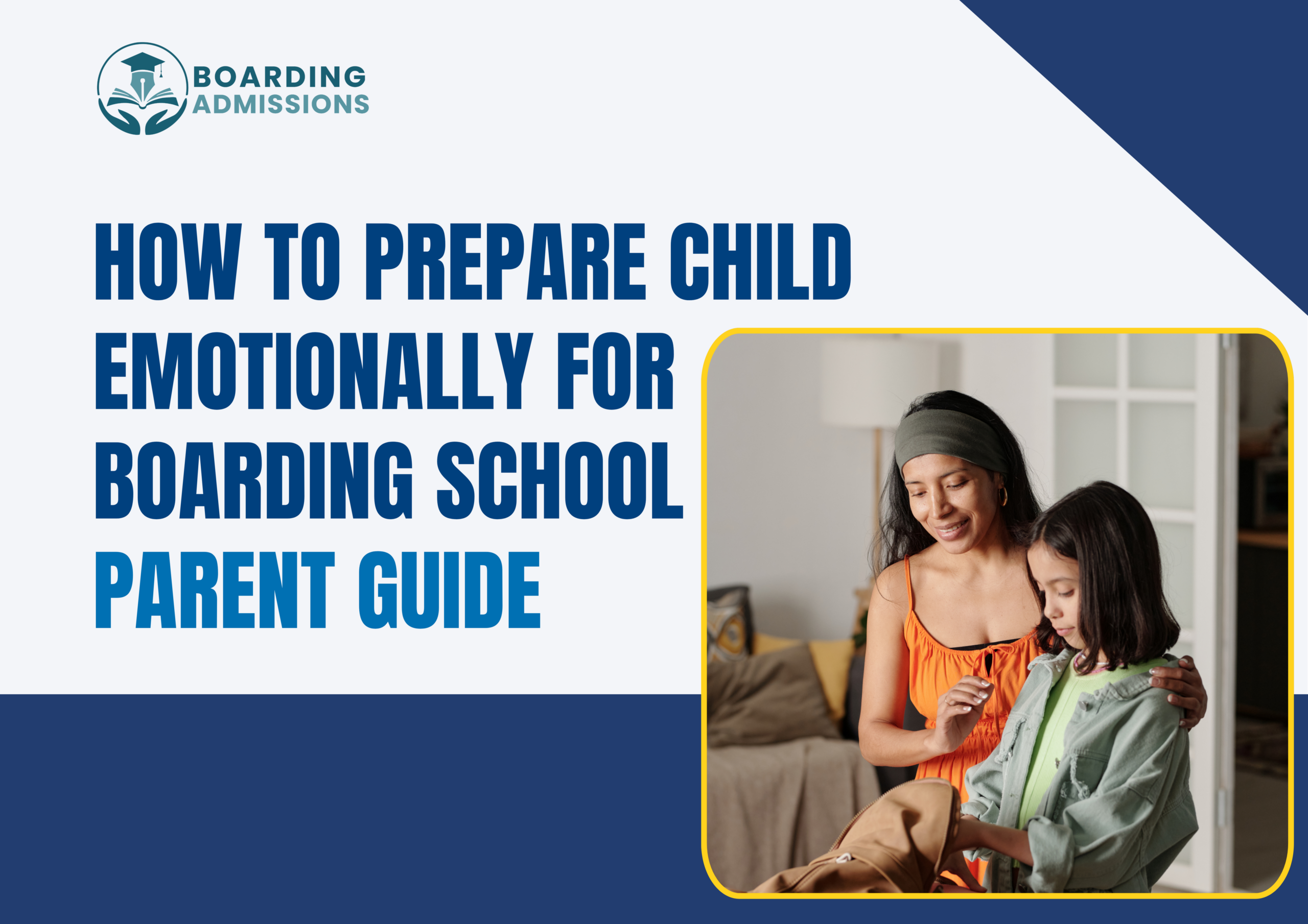 How to Prepare Child Emotionally for Boarding School | Parent Guide