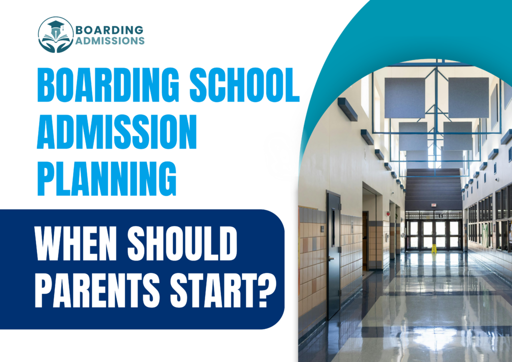 Boarding School Admission Planning: When Should Parents Start?
