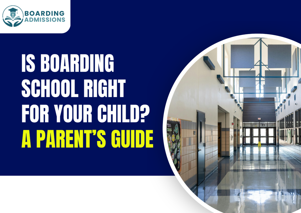 Is Boarding School Right for Your Child? A Parent’s Guide