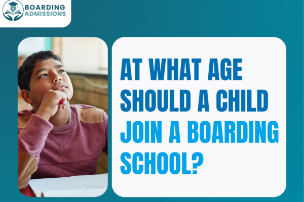 At What Age Should a Child Join a Boarding School?