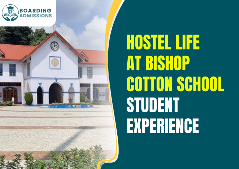 Hostel Life at Bishop Cotton School: Student Experience