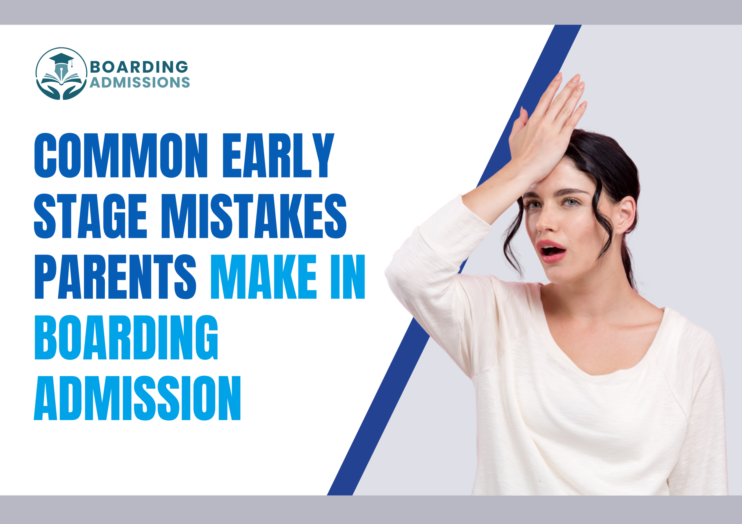Common Early-Stage Mistakes Parents Make in Boarding Admissions